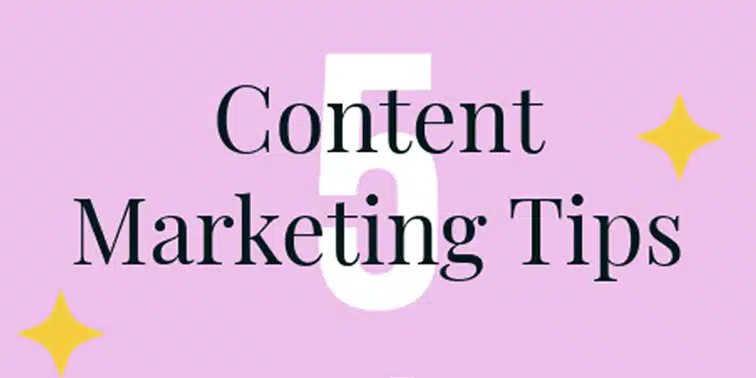 5 content marketing tips on a pastel pink background with decorative elements, emphasising digital marketing strategies.