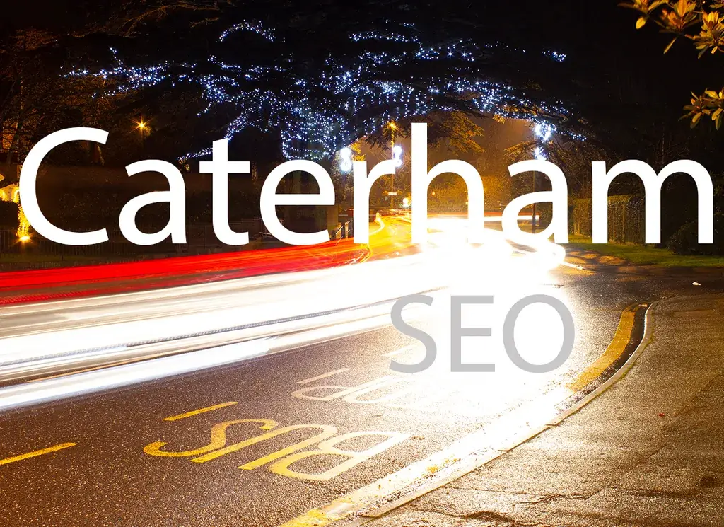 Caterham SEO artwork with the location and service name over a background photograph.